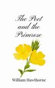 The Poet and the Primrose, Hawthorne William