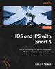 IDS and IPS with Snort 3, Thomas Ashley