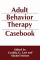 Adult Behavior Therapy Casebook, 