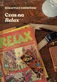 Czas na Relax, Chosiski Sebastian