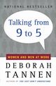 Talking from 9 to 5, Tannen Deborah