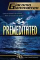 Premeditated, Giammatteo Giacomo