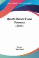 Quinti Horatii Flacci Poemata (1767), Horace
