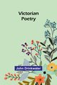 Victorian Poetry, Drinkwater John