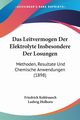 Das Leitvermogen Der Elektrolyte Insbesondere Der Losungen, Kohlrausch Friedrich