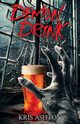 Demon Drink, Ashton Kris