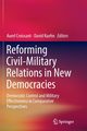 Reforming Civil-Military Relations in New Democracies, 