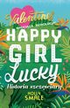 Happy Girl Lucky Historia szczciary, Smale Holly