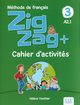 Zigzag+ 3 Cahier d'activits, Vanthier Helene