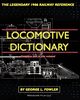 Locomotive Dictionary, Fowler George L