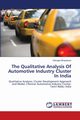 The Qualitative Analysis Of Automotive Industry Cluster In India, Bhaskaran Ethirajan