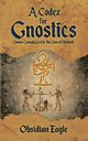 A Codex For Gnostics, Eagle Obsidian