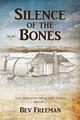 Silence of the Bones, Freeman Bev