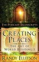 Creating Places - The Podcast Transcripts, Ellefson Randy