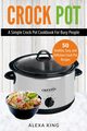 Crock Pot, King Alexa