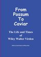 From Possum to Caviar, Graham Scott