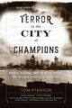 Terror in the City of Champions, Stanton Tom