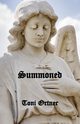 Summoned, Ortner Toni
