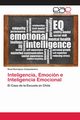 Inteligencia, Emocin e Inteligencia Emocional, Henriquez Campodonico Raul