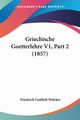 Griechische Goetterlehre V1, Part 2 (1857), Welcker Friedrich Gottlieb