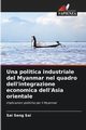 Una politica industriale del Myanmar nel quadro dell'integrazione economica dell'Asia orientale, Seng Sai Sai