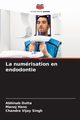 La numrisation en endodontie, Dutta Abhinab
