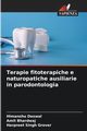 Terapie fitoterapiche e naturopatiche ausiliarie in parodontologia, Deswal Himanshu