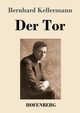 Der Tor, Kellermann Bernhard