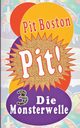 Pit! Die Monsterwelle, Boston Pit