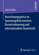 Verrechnungspreise im Spannungsfeld zwischen Konzernsteuerung und internationalem Steuerrecht, Rieke Sabrina