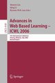 Advances in Web Based Learning -- ICWL 2006, 