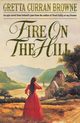 Fire On The Hill, Browne Gretta Curran