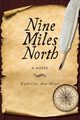 Nine Miles North, Meyer Katherine Ann