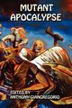 Mutant Apocalypse, Giangregorio Anthony