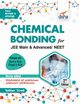 Chemical Bonding for JEE Main & Advanced, NEET 2nd Edition, Disha Experts