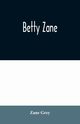 Betty Zane, Grey Zane
