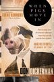 When Pigs Move in, Dickerman Don