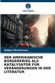 DER AMERIKANISCHE BRGERKRIEG ALS KATALYSATOR FR VERNDERUNGEN IN DER LITERATUR, Mirsalixova Robiya