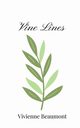 Vine Lines, Beaumont Vivienne