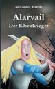 Alarvail, Merow Alexander