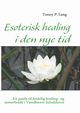 Esoterisk healing i den nye tid, Lang Tonny P.