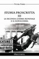 Storia proscritta III - La seconda guerra mondiale e il dopoguerra, Forner Victoria