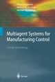 Multiagent Systems for Manufacturing Control, Bussmann Stefan