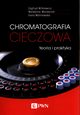 Chromatografia cieczowa teoria i praktyka, Witkiewicz Zygfryd, Wardencki Waldemar, Malinowska Irena