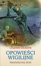 Opowieci wigilijne, Dickens Charles