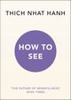 How to See, 