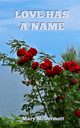 Love Has a Name, McDermott Mary
