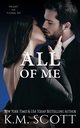 All of Me, Scott K.M.