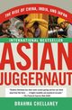 Asian Juggernaut, Chellaney Brahma