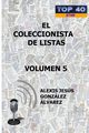 EL COLECCIONISTA DE LISTAS - VOLUMEN 5, GONZLEZ LVAREZ ALEXIS JESS
